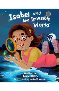 Coperta cărții 'Isabel and the Invisible World - Rick Allen'