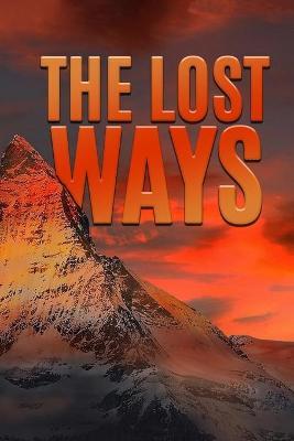 The Lost Ways: Prepare To Survive In Emergencies - David Mann