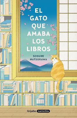 El Gato Que Amaba Los Libros / The Cat Who Saved Books - Sosuke Natsukawa