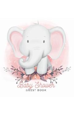 Poza produsului Baby Shower Guest Book: Elephant Boy & Floral Alternative Theme, Wishes to Baby and Advice for Parents, Guests Sign in Personalized with Addre - Casiope Tamore