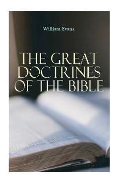 Coperta cărții 'The Great Doctrines of the Bible - William Evans'