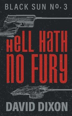 Hell Hath No Fury - David Dixon