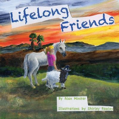 Lifelong Friends - Alan W. Miniter