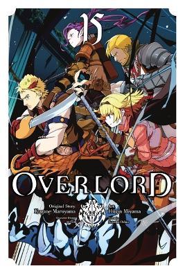 Overlord, Vol. 15 (Manga) - Kugane Maruyama