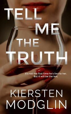 Tell Me the Truth - Kiersten Modglin