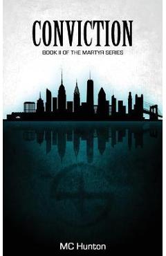 Coperta cărții 'Conviction: Book II of The Martyr Series - Mc Hunton'