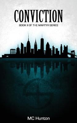 Conviction: Book II of The Martyr Series - Mc Hunton