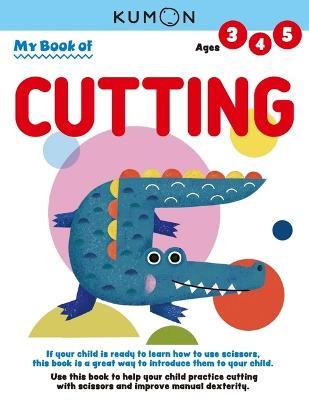 My First Book of Cutting - Kumon Publishing