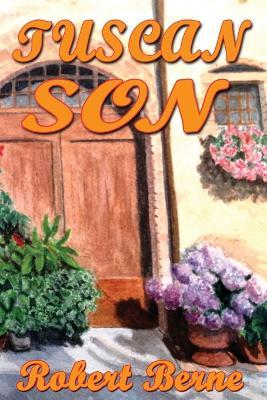 Tuscan Son - Robert Berne
