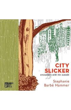 Poza produsului City Slicker - Stephanie Barbé Hammer