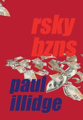 Rsky Bzns - Paul Illidge