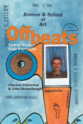 Offbeats: Lower East Side Portraits - Clayton Patterson