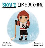 Skate Like a Girl - Alison Haenlin
