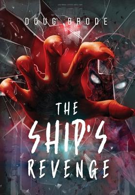 The Ship's Revenge: The Ship Saga Book 2 - Doug Brode