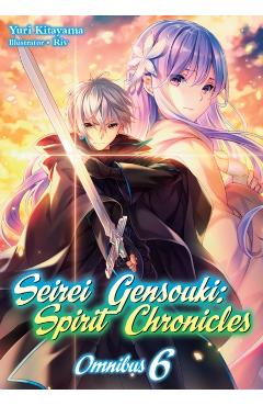Coperta cărții 'Seirei Gensouki: Spirit Chronicles: Omnibus 6 - Yuri Kitayama'