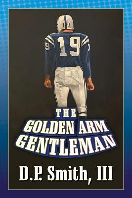 The Golden Arm Gentleman - D. P. Smith