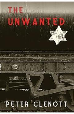 Coperta cărții 'The Unwanted - Peter Clenott'