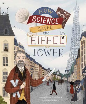 How Science Saved the Eiffel Tower - Emma Bland Smith