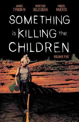 Something Is Killing the Children Vol. 5 - James Tynion Iv