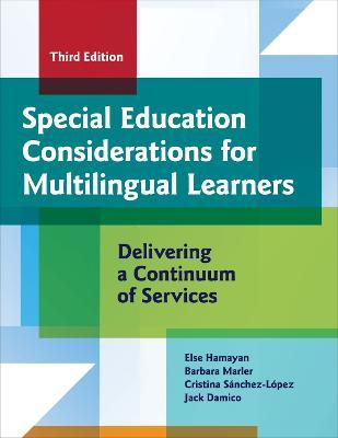 Special Education Considerations for Multilingual Learners: Delivering a Continuum of Services - Else Hamayan