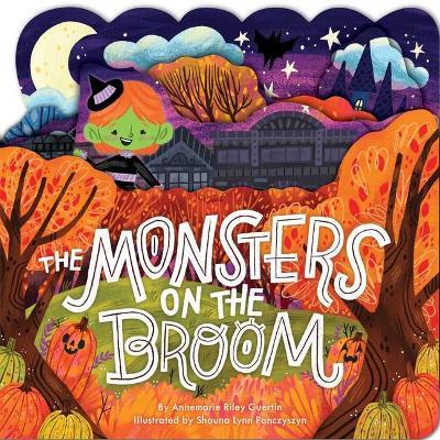 The Monsters on the Broom - Annemarie Riley Guertin