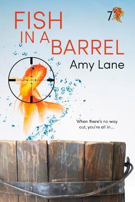 Fish in a Barrel: Volume 7 - Amy Lane