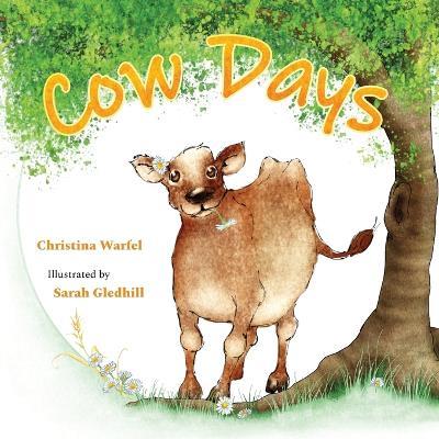 Cow Days - Christina Warfel