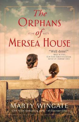 The Orphans of Mersea House - Marty Wingate