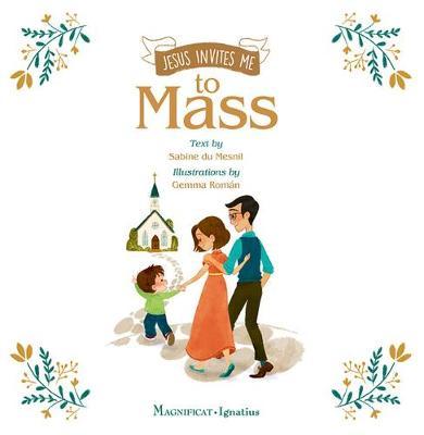 Jesus Invites Me to Mass - Sabine Du Mesnil
