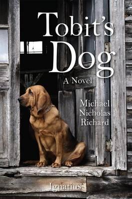Tobit's Dog - Michael Nicholas Richard