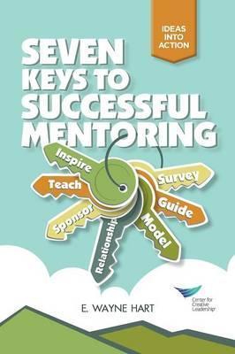 Seven Keys to Successful Mentoring - E. Wayne Hart