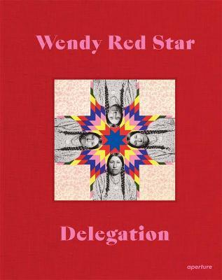 Wendy Red Star: Delegation - Wendy Red Star