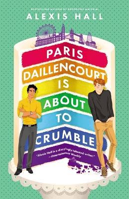 Paris Daillencourt Is about to Crumble - Alexis Hall