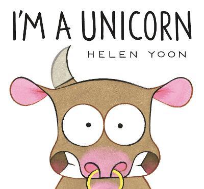 I'm a Unicorn - Helen Yoon