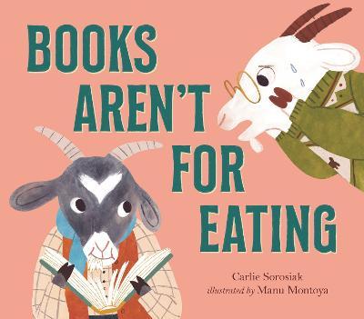 Books Aren't for Eating - Carlie Sorosiak