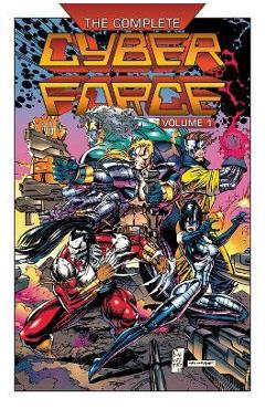Coperta cărții 'The Complete Cyberforce, Volume 1 - Marc Silvestri'