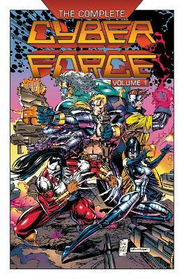 Coperta cărții 'The Complete Cyberforce, Volume 1 - Marc Silvestri'