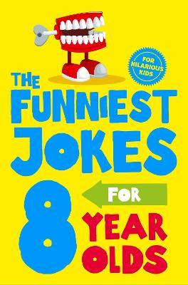 The Funniest Jokes for 8 Year Olds - Glenn Murphy