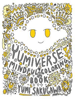 The Yumiverse Mindful Coloring Book - Yumi Sakugawa