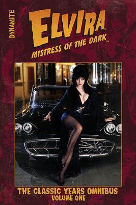 Elvira Mistress of the Dark: The Classic Years Omnibus Vol.1 - Various