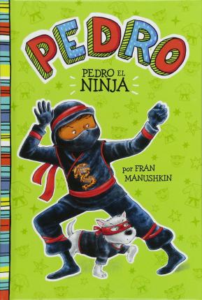 Pedro el Ninja = Pedro the Ninja - Tammie Lyon