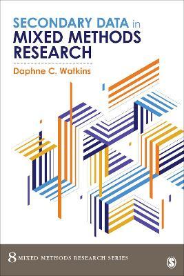 Secondary Data in Mixed Methods Research - Daphne C. Watkins