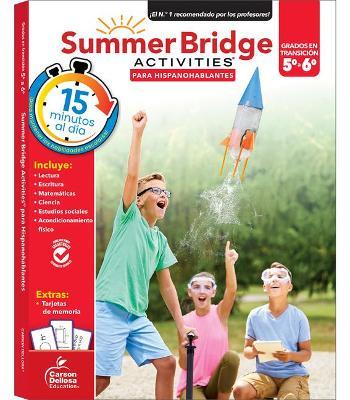 Summer Bridge Activities Spanish 5-6, Grades 5 - 6 - Summer Bridge Activities