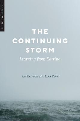 The Continuing Storm: Learning from Katrina - Kai Erikson