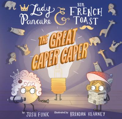 The Great Caper Caper: Volume 5 - Josh Funk