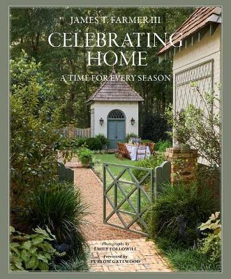 Celebrating Home: A Time for Every Season - James T. Farmer