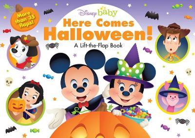 Disney Baby Here Comes Halloween!: A Lift-The-Flap Book - Disney Books
