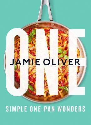 One: Simple One-Pan Wonders: [American Measurements] - Jamie Oliver