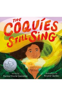 The Coquíes Still Sing: A Story of Home, Hope, and Rebuilding - Karina Nicole González