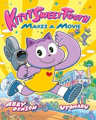 Kitty Sweet Tooth Makes a Movie - Abby Denson